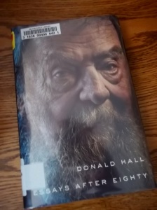Donald Hall, "Essays After Eighty"
